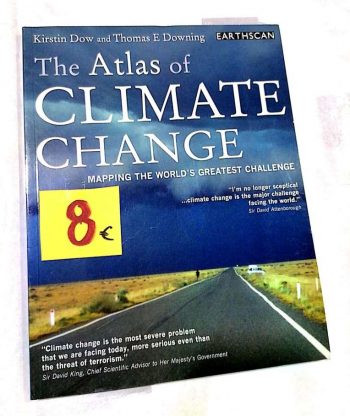 The Atlas of Climate Change: Mapping the World's Greatest Challenge. 8€