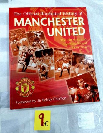 The Official Illustrated History of Manchester United. 9€