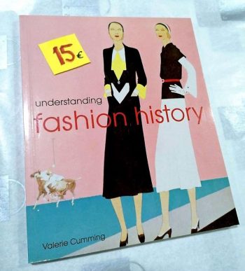 Understanding Fashion History 15€ Valerie Cumming
