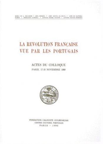 La Revolution Française Vue par les Portugais | The French Revolution as Seen by the Portuguese | A Revolução Francesa Vista Pelos Portugueses.