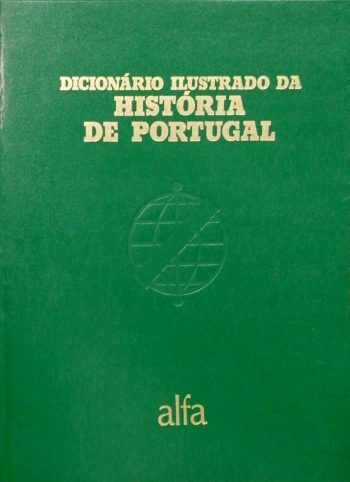 Dicionário Ilustrado da História de Portugal (2 Volumes)