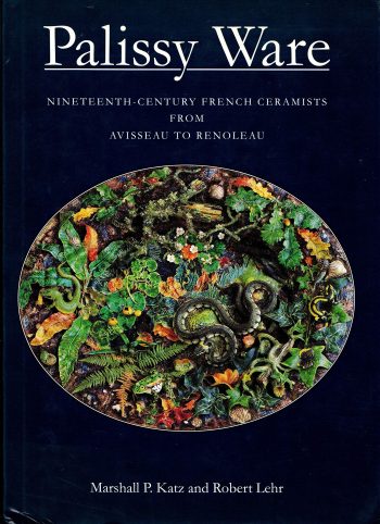 Palissy Ware. Nineteenth-century French Ceramists from Avisseau to Renoleau | A Louça Palissy. Ceramistas Franceses do Século XIX, de Avisseau a Renoleau