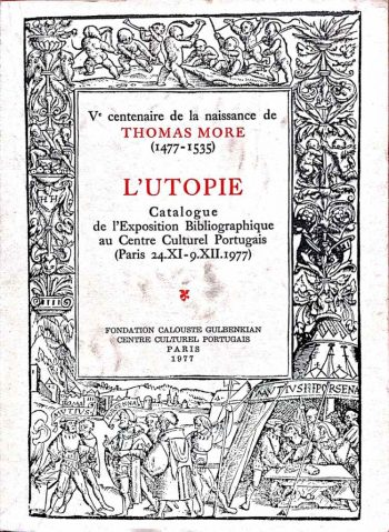 L’Utopie. Veme Centenaire de la Naissance de Thomas More (1477 - 1535) | Utopia. On the 5th Centennial of the Birth of Thomas More (1477 - 1535)