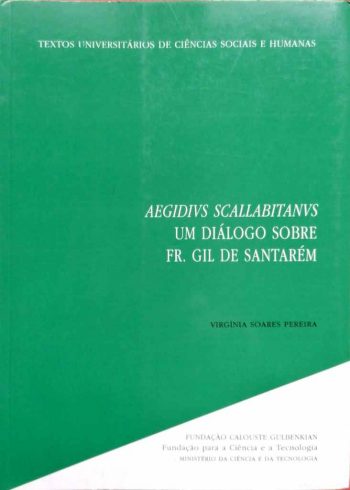Aegidius Scallabitanus (Aegidivs Scallabitanvs). Um Diálogo sobre Frei Gil de Santarém