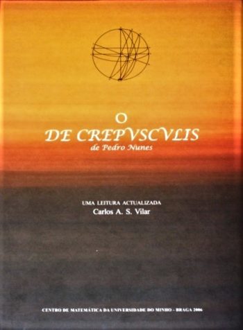 O “De Crepusculis de Pedro Nunes”. Uma Leitura Actualizada