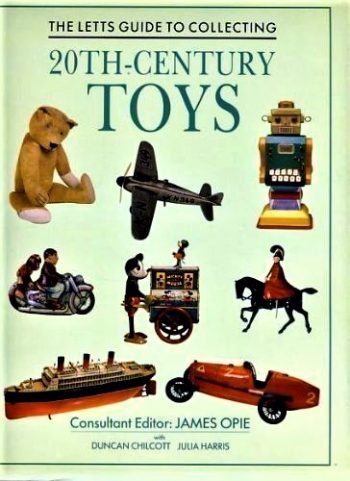 The Letts Guide to Collecting 20th Century Toys | O Guia Letts de Coleccionismo de Brinquedos do Século XX