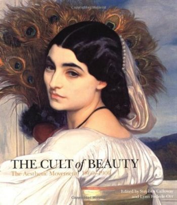 The Cult of Beauty. The Victorian Avant-Garde, 1860-1900 | O Culto da Beleza. A Avant-Garde Victoriana, 1860-1900 (65€)