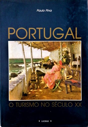 Portugal. O Turismo no Século XX