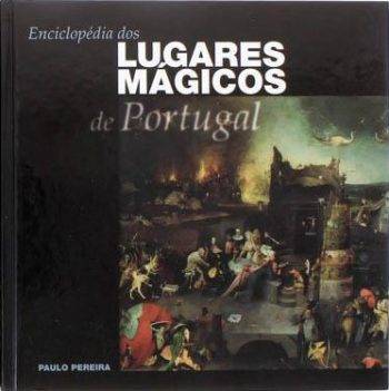 Enciclopédia dos Lugares Mágicos de Portugal 2