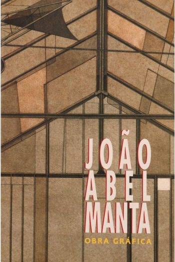 JOÃO ABEL MANTA. OBRA GRÁFICA